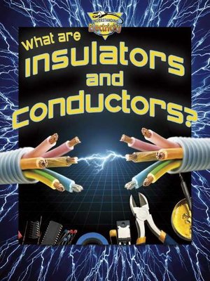 cover image of What Are Insulators and Conductors?